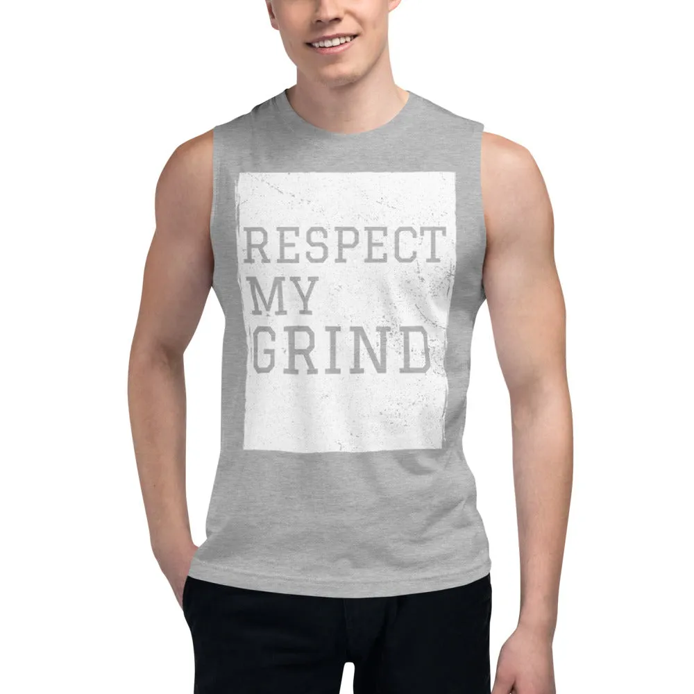 Men's Respect My Grind Muscle Tank