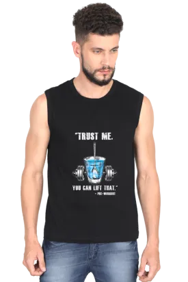 "Trust Me You Can Lift That Pre-Workout" Premium Round Neck Sleeveless T-Shirt for Active Lifestyles