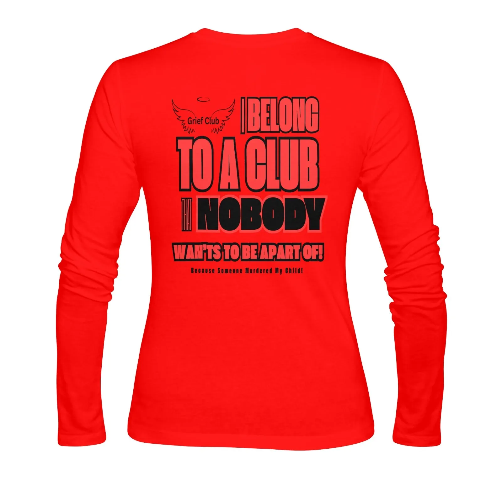 Women's Long Sleeve Homicide Awareness Shirt - Grief Club Front and Back Print