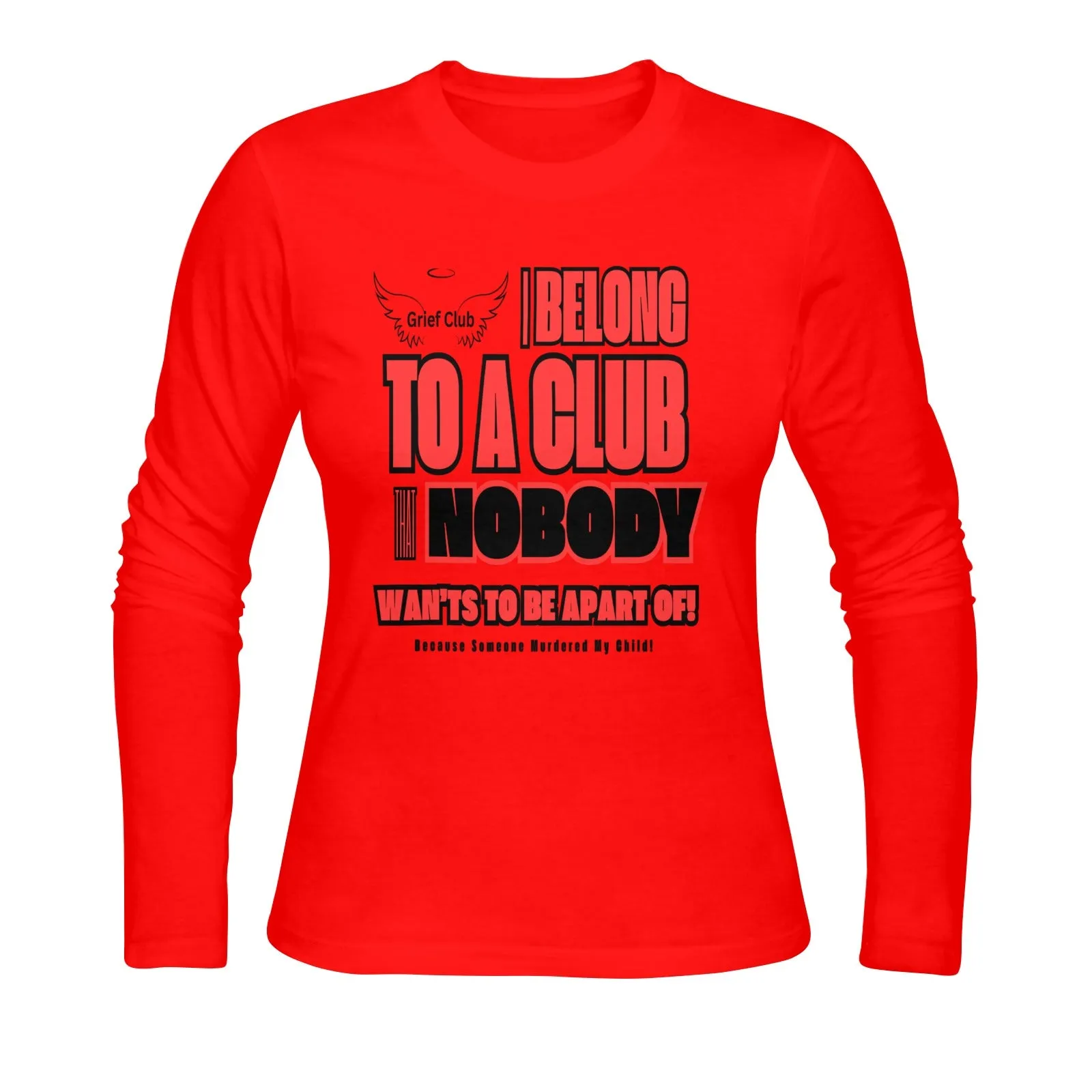 Women's Long Sleeve Homicide Awareness Shirt - Grief Club Front and Back Print